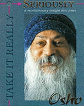 Hardcover Take it seriously: A revolutionary insight into jokes : a backside book of jokes Book