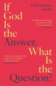 Paperback If God Is the Answer, What Is the Question? Book