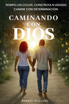 Paperback Caminando con Dios: Rompa los ciclos. Construya un legado Camine con determinación. [Spanish] Book