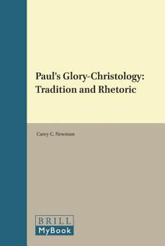 Paperback Paul's Glory-Christology: Tradition and Rhetoric Book