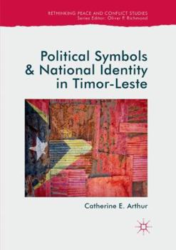 Paperback Political Symbols and National Identity in Timor-Leste Book