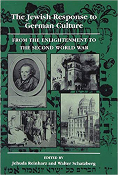 Hardcover The Jewish Response to German Culture: From the Enlightenment to the Second World War Book