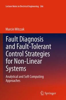 Paperback Fault Diagnosis and Fault-Tolerant Control Strategies for Non-Linear Systems: Analytical and Soft Computing Approaches Book