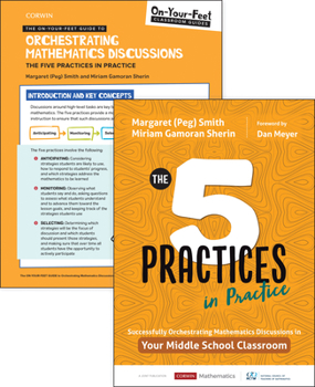 Paperback Bundle: Smith: The Five Practices in Practice Middle School + On-Your-Feet Guide to Orchestrating Mathematics Discussions: The Five Practices in Pract Book