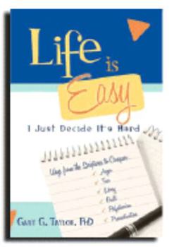 Paperback Life Is Easy, I Just Decide It's Hard Book