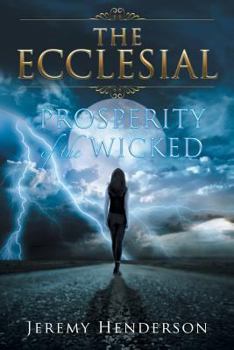 Paperback The Ecclesial: Prosperity of the Wicked Book