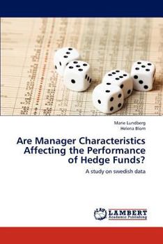 Paperback Are Manager Characteristics Affecting the Performance of Hedge Funds? Book