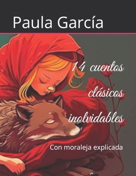 Paperback 14 cuentos clásicos inolvidables: Con moraleja explicada [Spanish] Book