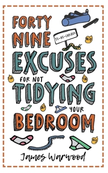 Paperback 49 Excuses for Not Tidying Your Bedroom Book