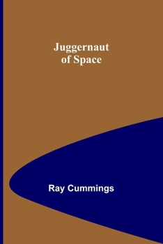 Paperback Juggernaut of Space Book