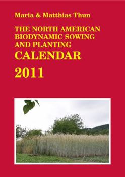 Paperback The North American Biodynamic Sowing and Planting Calendar 2011 Book