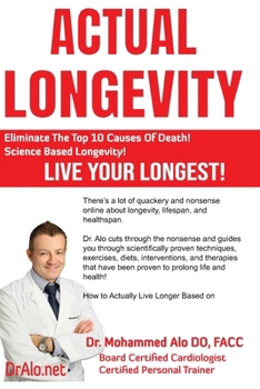 Paperback Actual Longevity: Science Based Strategies To Improve Lifespan And Healthspan Book