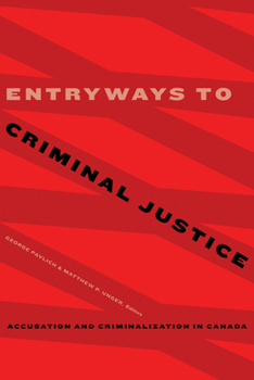 Paperback Entryways to Criminal Justice: Accusation and Criminalization in Canada Book