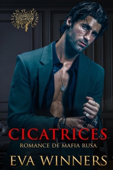 Cicatrices: Romance de Mafia Rusa (Russian Sinners) (Spanish Edition)