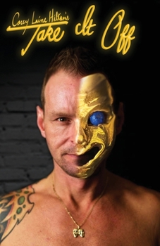 Paperback Take It Off: Revelations Of A Male Exotic Dancer Book