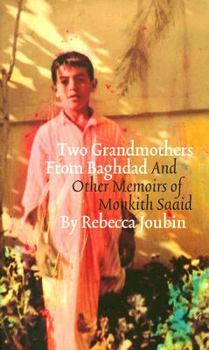 Paperback Two Grandmothers from Baghdad: And Other Memoirs of Monkith Saaid Book