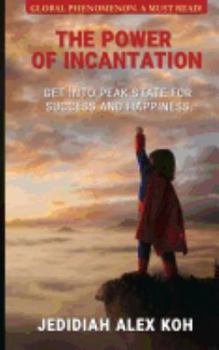 Paperback Power of Incantation: Get into Peak State for Success Book