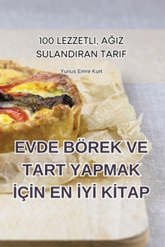 Paperback Evde Börek Ve Tart Yapmak &#304;ç&#304;n En &#304;y&#304; K&#304;tap [Turkish] Book