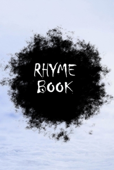 Paperback Rhyme Book Notebook Journal: Lined Notebook / Journal Gift, 100 Pages, 6x9, Soft Cover, Matte Finish Inspirational Quotes Journal, Notebook, Diary, Book