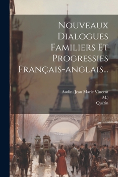 Paperback Nouveaux Dialogues Familiers Et Progressifs Français-anglais... [French] Book