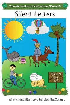 Paperback Silent Letters: Sounds make Words make Stories, Entry Level, Series 3, Book 9 Book