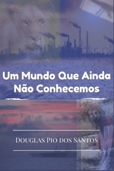 Paperback Um Mundo Que Ainda Não Conhecemos [Portuguese] Book