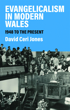 Paperback Evangelicalism in Modern Wales: 1948 to the Present Book