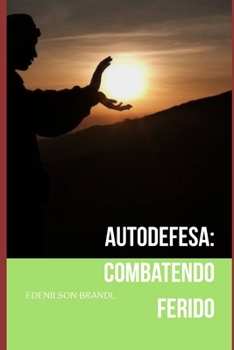 Paperback Autodefesa: Combatendo Ferido [Portuguese] Book