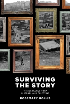 Paperback Surviving The Story: The Narrative Trap in Israel and Palestine Book