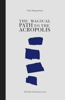 Hardcover The Magical Path to the Acropolis Book