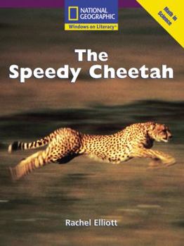 Paperback Windows on Literacy Early (Math: Math in Science): The Speedy Cheetah (Language, Literacy, and Vocabulary - Windows on Literacy) Book