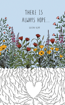 Paperback Write Now Journal: There Is Always Hope . . . -Gustav Klimt Book