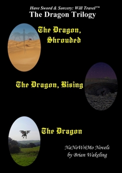 Paperback The Dragon Trilogy - Have Sword & Sorcery: Will Travel(TM) Book