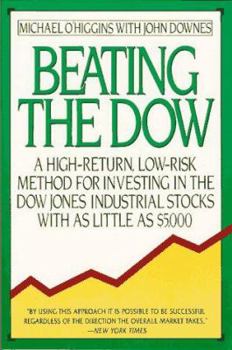 Paperback Beating the Dow: A High-Return, Low-Risk Method for Investing in the Dow Jones Industrial Stocks with as Little as $5 Book