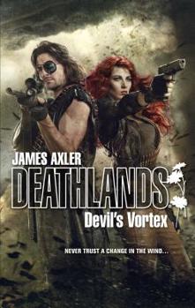 Devil's Vortex - Book #125 of the Deathlands