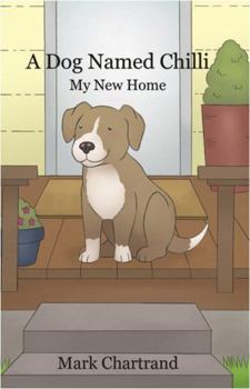 Paperback A Dog Named Chilli: My New Home Book