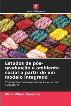 Estudos de pós-graduação e ambiente social a partir de um modelo integrado (Portuguese Edition)