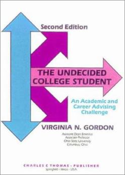 Paperback The Undecided College Student: An Academic and Career Advising Challenge Book