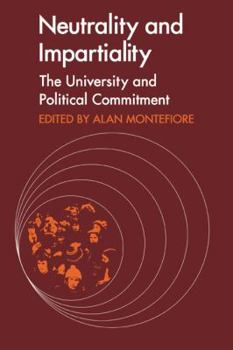 Paperback Neutrality and Impartiality: The University and Political Commitment Book
