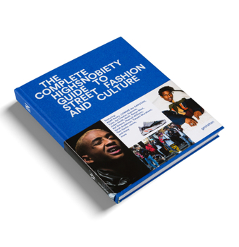 Hardcover The Incomplete: Highsnobiety Guide to Street Fashion and Culture Book