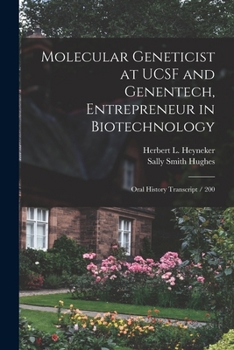 Paperback Molecular Geneticist at UCSF and Genentech, Entrepreneur in Biotechnology: Oral History Transcript / 200 Book