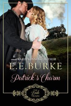 Paperback Patrick's Charm: Book 2 of The Bride Train Series Book