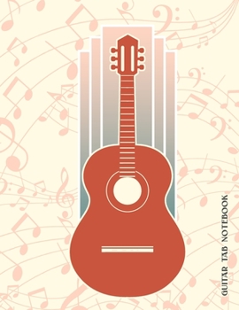 Guitar Tab Notebook: 160pgs of Blank Music Sheets; 8.5" x 11"; Blank Music Composition Notebook; Essential Musical Tool for Beginner Guitarists