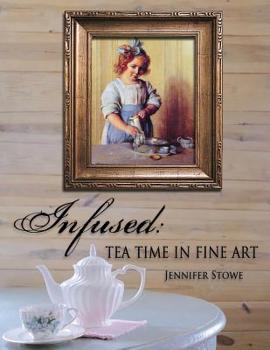 Paperback Infused: Tea Time in Fine Art Book