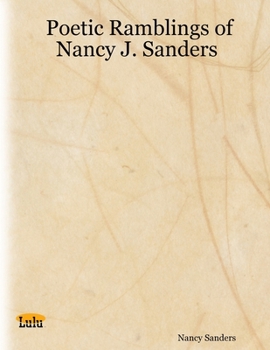 Paperback Poetic Ramblings of Nancy J. Sanders Book