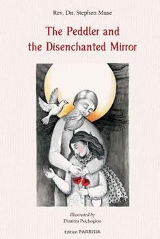 Paperback The Peddler and the Disenchanted Mirror Book