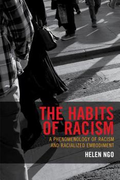 Paperback The Habits of Racism: A Phenomenology of Racism and Racialized Embodiment Book