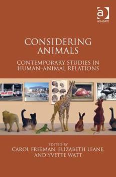 Hardcover Considering Animals: Contemporary Studies in Human-Animal Relations Book