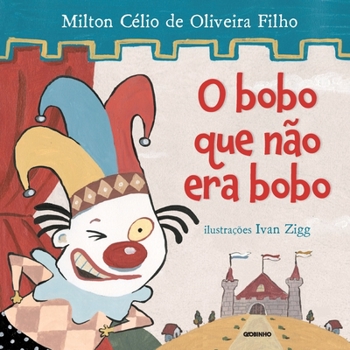 Paperback O Bobo Que N?o Era Bobo [Portuguese] Book