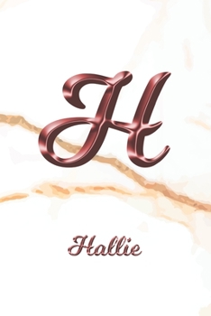 Hallie: Journal Diary | Personalized First Name Personal Writing | Letter H White Marble Rose Gold Pink Effect Cover | Daily Diaries for Journalists & ... Taking | Write about your Life & Interests